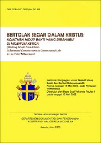 Bertolak Segar dalam Kristus: Komitmen Hidup Bakti yang Dibaharui di Milenium Ketiga [Judul Asli: Starting Afresh from Christ]