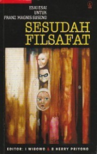 Sesudah Filsafat: Esai-Esai untuk Franz Magnis Suseno