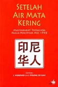 Setelah Air Mata Kering: Masyarakat Tionghoa pasca-peristiwa Mei 1998