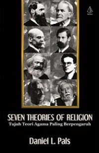 Seven Theories of Religion: Tujuh Teori Agama Paling Berpengaruh