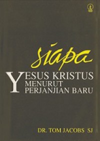 Siapa Yesus Kristus Menurut Perjanjian Baru