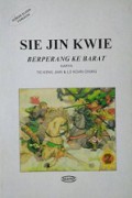 Sie Jin Kwie Berperang ke Barat [Judul asli: Sie Jin Kwie Ceng See]