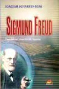 Sigmund Freud: Pemikiran dan Kritik Agama [Judul asli: Sigmund Freud und seine Religionskritik als Herausforderung fur den Christlichen Glauben]