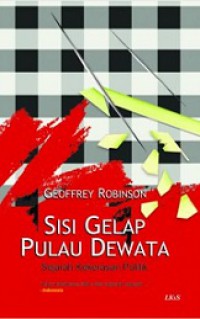 Sisi Gelap Pulau Dewata: Sejarah Kekerasan Politik