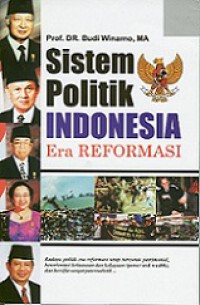 Sistem Politik Indonesia Era Reformasi