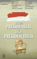 Sistem Presidensial dan Sosok Presiden Ideal