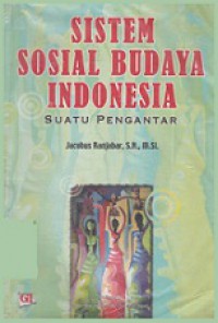 Sistem Sosial Budaya Indonesia: Suatu Pengantar