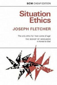 Situation Ethics: The New Morality