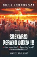 Skenario Perang Dunia III [Judul asli: Towards a World War III Scenario]