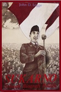 Sukarno: Sebuah Biografi Politik [Judul asli: Sukarno, A Political Biography]