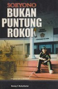 Soeyono: Bukan Puntung Rokok