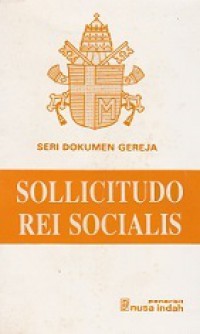 Sollicitudo Rei Socialis: Tentang Keprihatinan Sosial Gereja