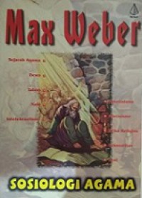 Sosiologi Agama: Sejarah Agama, Dewa Taboo, Nabi, Intelektualisme, Asketisisme, Mistisisme, Etika Religius, Seksualitas dan Seni