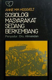 Sosiologi Masyarakat Sedang Berkembang [Judul Asli: The Sociology of Developing Societies]