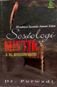 Sosiologi Mistik R.Ng. Ronggowarsito: Membaca Sasmita Jaman Edan