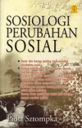 Sosiologi Perubahan Sosial [Judul asli: The Sociology of Social Change]