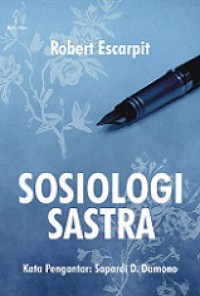 Sosiologi Sastra [Judul asli: Sociologie de la Litterature]