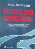 Sosiologi Sistematis: Suatu Pengantar Studi tentang Masyarakat [Judul asli: Systematic Sociology]