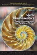 Spiral Hermeneutika: Pengantar Komprehensif Bagi Penafsiran Alkitab [Judul asli: The Hermeneutical Spiral]