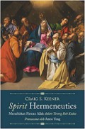 Spirit Hermeneutics: Menafsirkan Firman Allah dalam Terang Roh Kudus [Judul asli: Reading Scripture in Light of Pentecost]