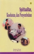 Spiritualitas, Kesehatan, dan Penyembuhan [Judul asli: Spirituality, Health, and Healing]