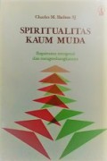 Spiritualitas Kaum Muda: Bagaimana Mengenal dan Mengembangkannya