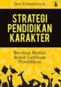 Strategi Pendidikan Karakter: Revolusi Mental dalam Lembaga Pendidikan