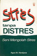 Stres Tanpa Distres: Seni Mengolah Stres