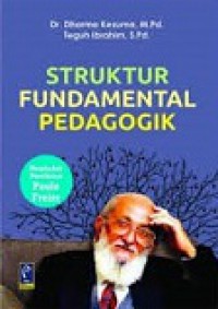 Struktur Fundamental Pedagogik: Membedah Pemikiran Paulo Freire