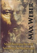 Studi Komprehensif Sosiologi Kebudayaan [Judul asli: Essays from Max Weber]