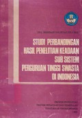 Studi Perbandingan Hasil Penelitian Keadaan Sub Sistem Perguruan Tinggi Swasta di Indonesia