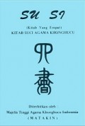 Su Si (Kitab Yang Empat): Kitab Suci Agama Khonghucu