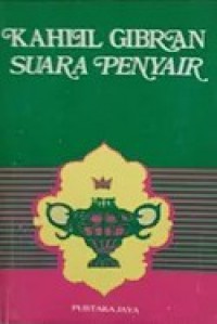 Suara Penyair [Judul asli: A Treasury of Kahlil Gibran]