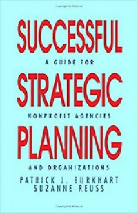 Successful Strategic Planning: A Guide for Nonprofit Agencies and Organizations