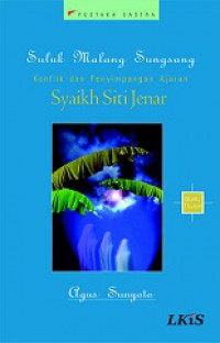 Suluk Malang Sungsang: Konflik dan Penyimpangan Ajaran Syaikh Siti Jenar