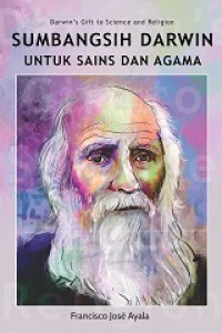 Sumbangsih Darwin untuk Sains dan Agama [Judul Asli: Darwin's Gift to Science and Religion]