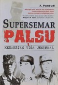 Supersemar Palsu: Kesaksian Tiga Jenderal