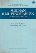 Susunan Ilmu Pengetahuan: Sebuah Pengantar Filsafat Ilmu [Judul asli: De Opbouw van de Wetenshap een inleiding in de wetenschapsleer]