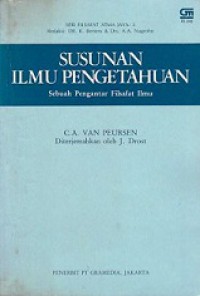 Susunan Ilmu Pengetahuan: Sebuah Pengantar Filsafat Ilmu [Judul asli: De Opbouw van de Wetenshap een inleiding in de wetenschapsleer]