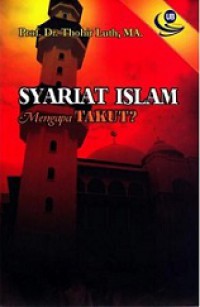 Syariat Islam. Mengapa Takut?