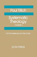 Systematic Theology II: Existence and the Christ