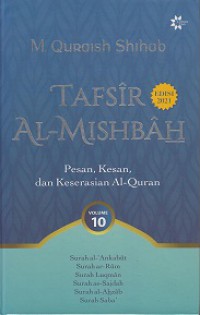 Tafsir Al-Mishbah 10: Pesan, Kesan, dan Keserasian Al-Quran