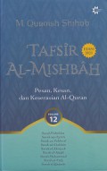 Tafsir Al-Mishbah 12: Pesan, Kesan, dan Keserasian Al-Quran