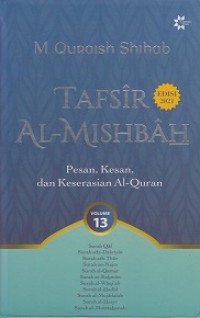 Tafsir Al-Mishbah 13: Pesan, Kesan, dan Keserasian Al-Quran