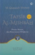 Tafsir Al-Mishbah 2: Pesan, Kesan, dan Keserasian Al-Quran