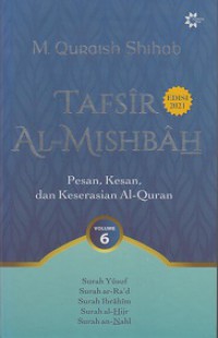 Tafsir Al-Mishbah 6: Pesan, Kesan, dan Keserasian Al-Quran