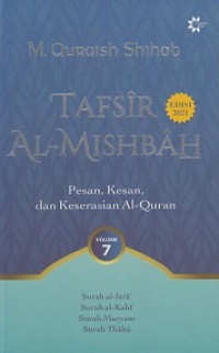 Tafsir Al-Mishbah 7: Pesan, Kesan, dan Keserasian Al-Quran