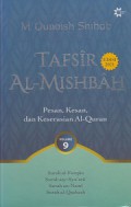 Tafsir Al-Mishbah 9: Pesan, Kesan, dan Keserasian Al-Quran