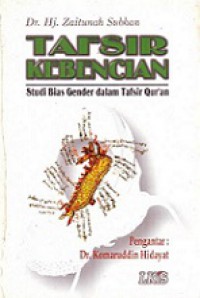 Tafsir Kebencian: Studi Bias Gender dalam Tafsir Qur'an