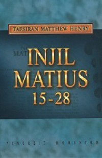 Tafsiran Matthew Henry: Injil Matius 15-28